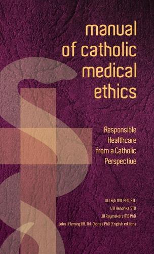 Manual of Catholic Medical Ethics (Hardback)