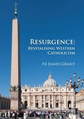 Resurgence, Revitalising Western Catholicism - An Australian Response (Paperback)