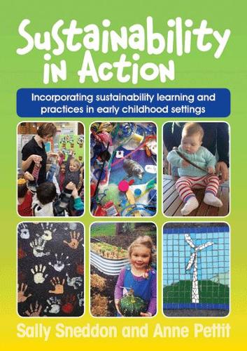 Sustainability in Action: Understanding Sustainability and Successfully Incorporating it into Everyday Learning and Practices. (Paperback)