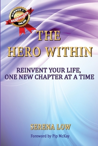 The Hero Within: Reinvent Your Life, One New Chapter at a Time (Paperback)
