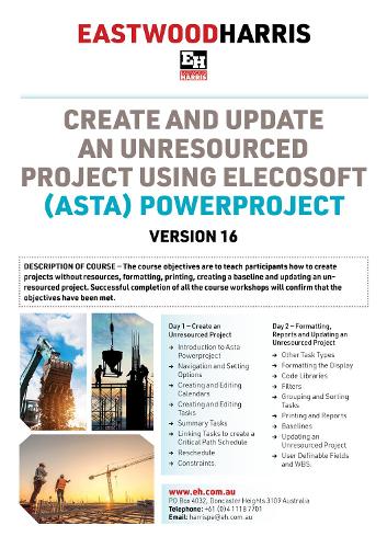 Create and Update an Unresourced Project using Elecosoft (Asta) Powerproject Version 16: 2-day training course handout and student workshops (Paperback)