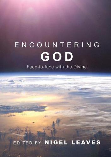 Encountering God: Face-To-Face with the Divine (Paperback)