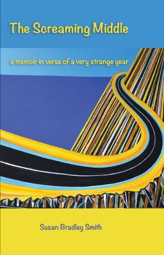 The Screaming Middle: A Memoir in Verse of a Very Strange Year (Paperback)