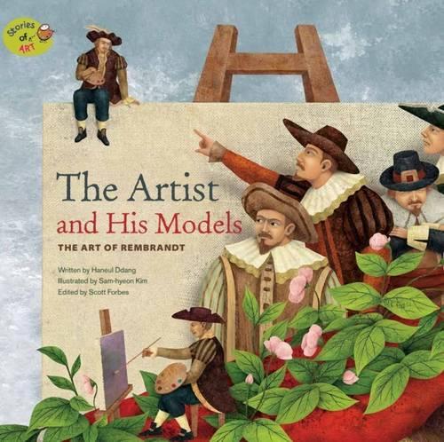 The Artist and His Models: The Art of Rembrandt - Stories of Art (Paperback)