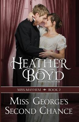 Miss George's Second Chance - Miss Mayhem 2 (Paperback)