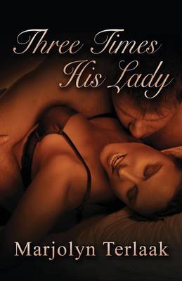 Three Times His Lady: A Romance Novel about Finding True Love (Paperback)