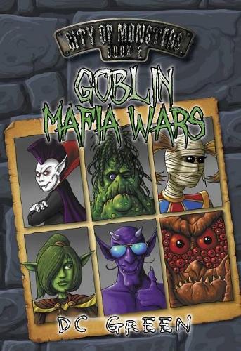Goblin Mafia Wars: City of Monsters Book 2 - City of Monsters (Paperback)