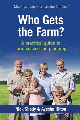 Who Gets the Farm?: A practical guide to farm succession planning (Paperback)
