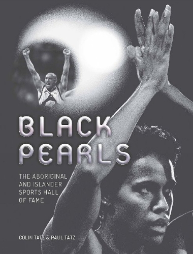 Black Pearls: The Aboriginal and Islander Sports Hall of Fame (Paperback)
