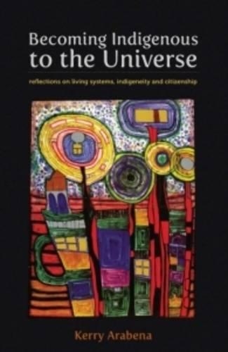 Becoming Indigenous to the Universe (Paperback)