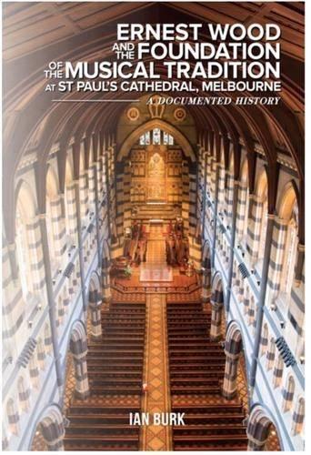 Ernest Wood & the Foundation of the Musical Tradition at St Paul's Cathedral, Melbourne (Paperback)
