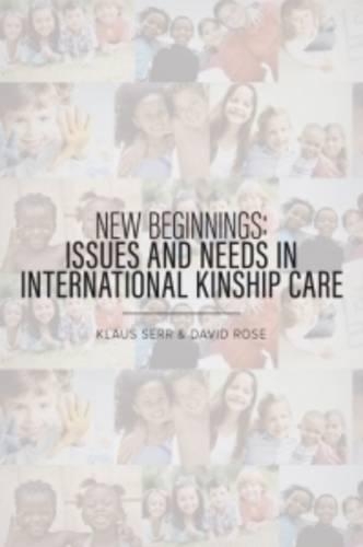 New Beginnings: Issues and Needs in International Kinship Care (Paperback)