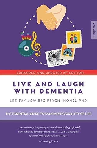Live and Laugh with Dementia: The essential guide to maximizing quality of life - Empower (Paperback)