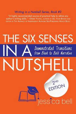 The Six Senses in a Nutshell: Demonstrated Transitions from Bleak to Bold Narrative (Paperback)
