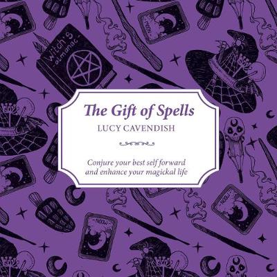 The Gift of Spells: Conjure your best self forward and enhance your magickal life (Paperback)
