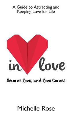 In Love: Become Love, and Love Becomes (Paperback)