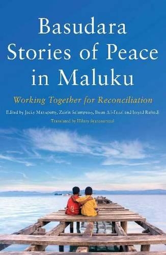 Basudara Stories of Peace in Maluku: Working Together for Reconciliation (Paperback)