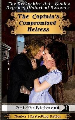 The Captain's Compromised Heiress: Regency Historical Romance (Paperback)