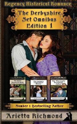 The Derbyshire Set: Omnibus Edition 1: Regency Historical Romance (Paperback)