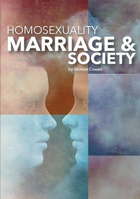 Homosexuality, Marriage and Society (Paperback)