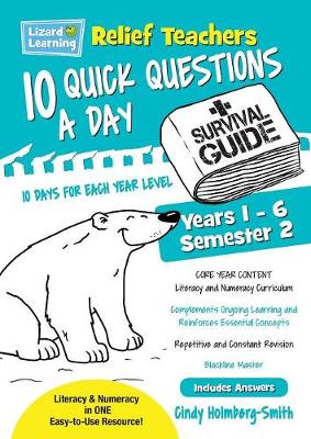 Relief Teachers 10 Quick Questions a Day - A Survival Guide: Semester 2 (Paperback)