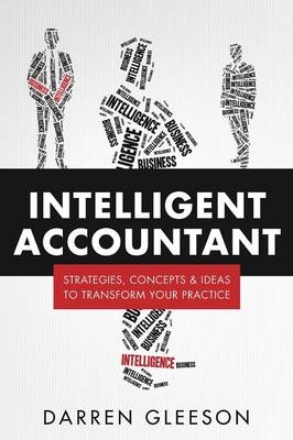 Intelligent Accountant: Strategies, Concepts & Ideas to Transform Your Practice (Paperback)