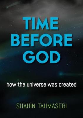 Time Before God: How the Universe Was Created (Paperback)