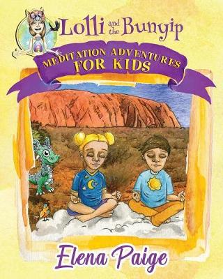 Lolli and the Bunyip - Meditation Adventures for Kids 5 (Paperback)