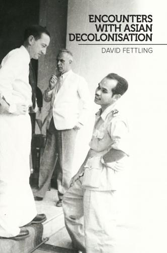 Encounters With Asian Decolonisation (Paperback)