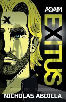 Adam Exitus: Book One: Adam X - Adam X 1 (Paperback)