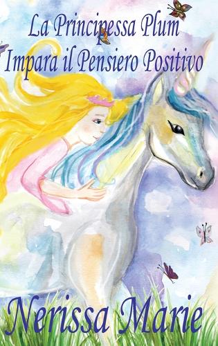 La Principessa Plum Impara Il Pensiero Positivo (Hardback)