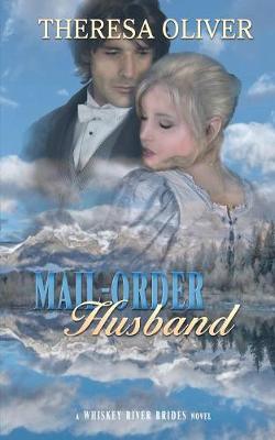 Mail-Order Husband - Whiskey River Brides 2 (Paperback)