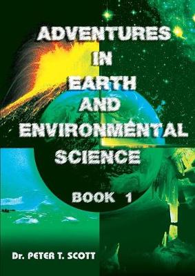 Adventures in Earth and Environmental Science Book 1 - Adventures in Earth and Environmental Science 1 (Paperback)