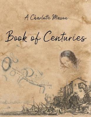 A Charlotte Mason Book of Centuries (Paperback)