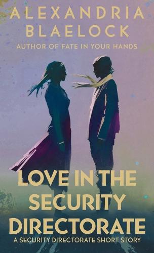 Love in the Security Directorate: A Short Story (Paperback)