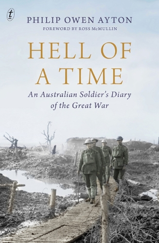 Hell Of A Time: An Australian Soldier's Diary of the Great War (Paperback)