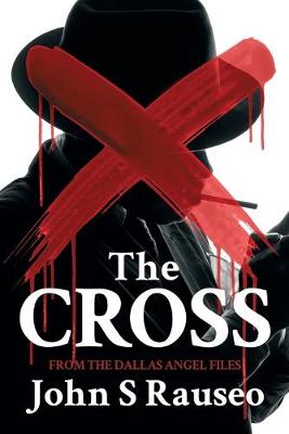 The Cross - The Dallas Angel Files 1 (Paperback)