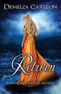 Return: Hansel and Gretel Retold - Romance a Medieval Fairytale 10 (Paperback)