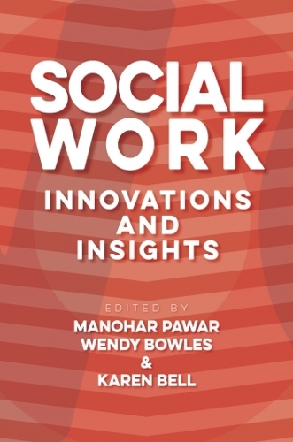 Social Work: Innovation & Insights (Paperback)