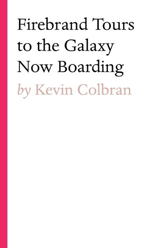 Firebrand Tours to the Galaxy Now Boarding (Paperback)