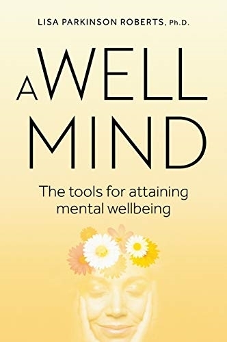 A Well Mind: The Tools for Attaining Mental Wellbeing (Paperback)