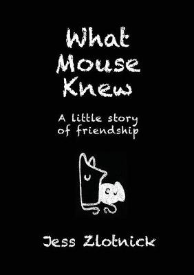 What Mouse Knew (Paperback)