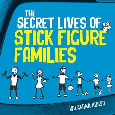 The Secret Lives of Stick Figure Families (Paperback)