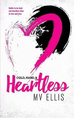 Cold, Hard, & Heartless - Heartless Few 2 (Paperback)