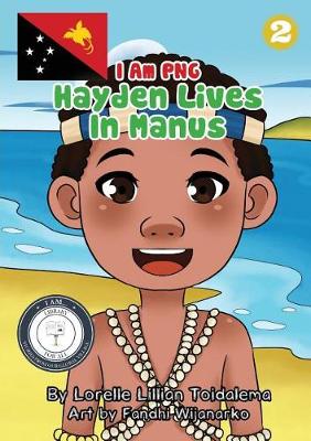 Hayden Lives In Manus: I Am PNG (Paperback)
