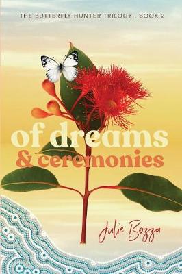 Of Dreams and Ceremonies - Butterfly Hunter 2 (Paperback)