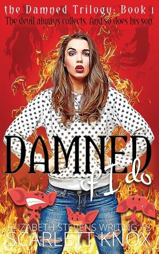 Damned if I do - The Damned Trilogy 1 (Paperback)
