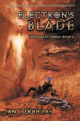 Electron's Blade - Zeke Hailey (Paperback)