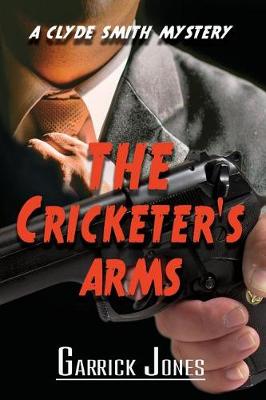 The Cricketer's Arms: A Clyde Smith Mystery (Paperback)