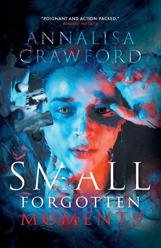 Small Forgotten Moments (Paperback)